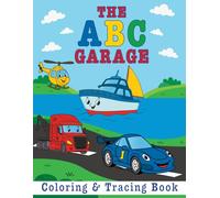 The ABC Garage: Coloring & Tracing Book
