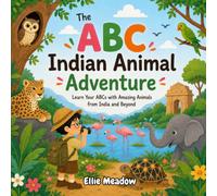 The ABC Indian Animal Adventure: Learn Your ABCs with Amazing Animals from India and Beyond | Ages 2-5 | Preschool Alphabet Book | ABC Animal Book | Indian Wildlife | Early Learning | First Words