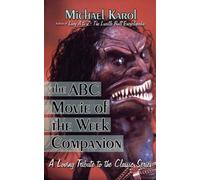 The ABC Movie of the Week Companion: A Loving Tribute to the Classic Series by Michael Karol (4-Nov-2008) Paperback
