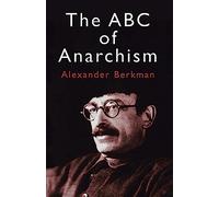 The ABC of Anarchism