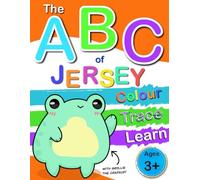 The ABC of Jersey: Colour, trace, write and learn for children ages 3+