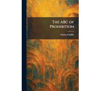 The ABC of Prohibition