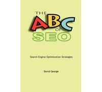 The ABC of SEO: Search Engine Optimization Strategies
