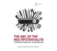 The ABC of the Multipotentialite: You're not indecisive, you're brilliant (Multipotentialite Lifestyle)