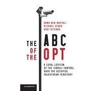 The ABC of the OPT: A Legal Lexicon of the Israeli Control over the Occupied Palestinian Territory