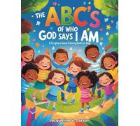 The ABC’s of "Who God Says I Am" Coloring Book
