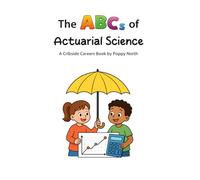 The ABCs of Actuarial Science (Cribside Careers)