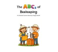 The ABCs of Beekeeping (Cribside Careers)