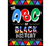 The ABC's of BLACK HISTORY: Coloring Book for Kids