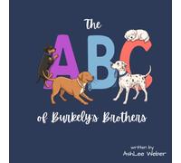 The ABCs of Burkely's Brothers (Four Paws Forward Tales)