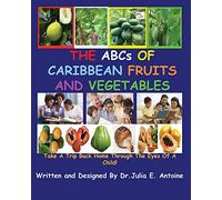 The ABCs of Caribbean Fruits and Vegetables: Volume 1