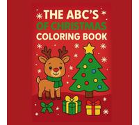 The ABC's of Christmas Coloring Book: Make your child learn the ABC's in the cutest way.