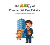 The ABCs of Commercial Real Estate (Cribside Careers)