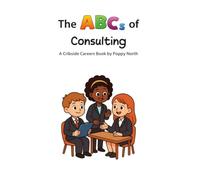 The ABCs of Consulting (Cribside Careers)