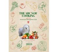 The ABC's of Cooking with the American Bolognese Club: A Collection of Recipes from Our Members 2025