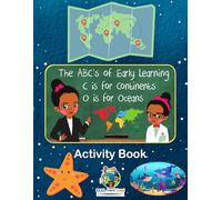 The ABC's of Early Learning: C is for Continents O is for Oceans Activity Book