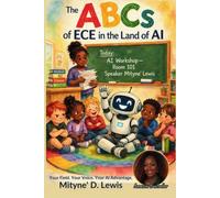The ABCs of ECE in the Land of AI
