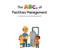 The ABCs of Facilities Management (Cribside Careers)