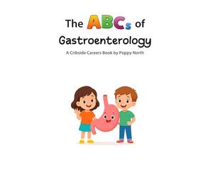 The ABCs of Gastroenterology (Cribside Careers)
