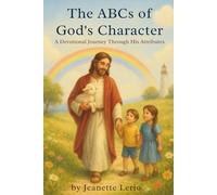 The ABCs of God's Character: A Devotional Journey Through His Attributes (Rooted and Growing)