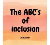 The ABC's of inclusion (ABC's of everything)