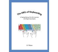 The ABCs of Keyboarding: A typing manual for beginners