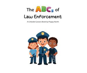 The ABCs of Law Enforcement (Cribside Careers)