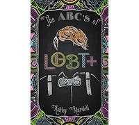 The ABC's of LGBT+: (Gender Identity Book for Teens, Teen & Young Adult LGBT Issues)