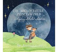 The ABCs of Little Prince's World: ABCs of Little Prince's World: Rhyming Adventures for toddlers