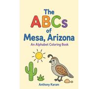 The ABCs of Mesa, Arizona: An Alphabet Coloring Book