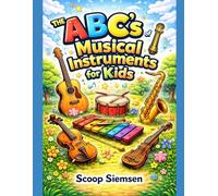 The ABC's of Musical Instruments for Kids