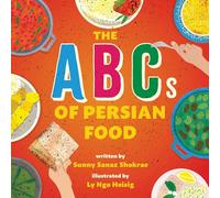 The ABCs of Persian Food : A Picture Book