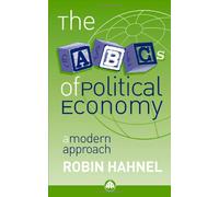 THE ABCs OF POLITICAL ECONOMY: A Modern Approach