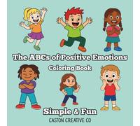 The ABCs of Positive Emotions: Simple and Fun Coloring Book