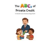 The ABCs of Private Credit (Cribside Careers)