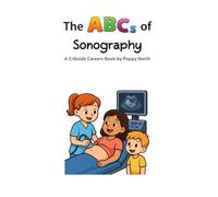 The ABCs of Sonography (Cribside Careers)