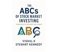 The ABCs of Stock Market Investing: Principles of Patience and Power
