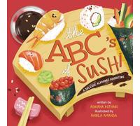 The AbCs of Sushi: A Delicious Alphabet Adventure