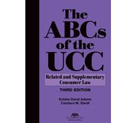 The ABCs of the UCC: Related and Supplementary Consumer Law, Third Edition
