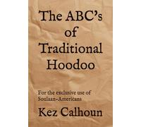 The ABC's of Traditional Hoodoo