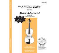 The Abcs of Violin for the More Advanced: Book 4