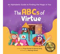 The ABCs of Virtue : An Alphabetic Guide to Finding the Magic in You