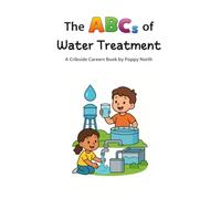 The ABCs of Water Treatment (Cribside Careers)