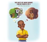 THE ABC'S OF WHAT ROBBIE CAN BE, FROM A TO Z. Let's take a look and see! (Robbie's Adventures.)