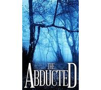 The Abducted: 1 (A Riveting Kidnapping Mystery Series)