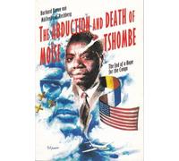 The Abduction and Death of Moise Tshombe: The End of a Hope for the Congo