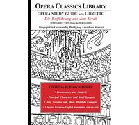 The Abduction from the Seraglio (Die Entführung aus dem Serail)/Opera Journeys Mini Guide Series