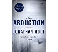 The Abduction (The Carnivia Trilogy) by Jonathan Holt (2014-11-06)