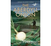 The Aberdyll Onion: And Other Mysteries (Classic Canning)