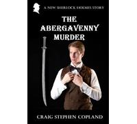 The Abergavenny Murder: A New Sherlock Holmes Story